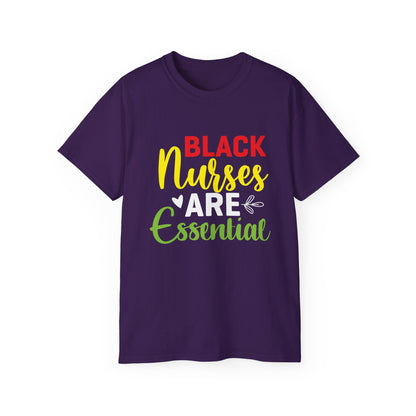 Black Nurses are Essential- Unisex Ultra Cotton Tee