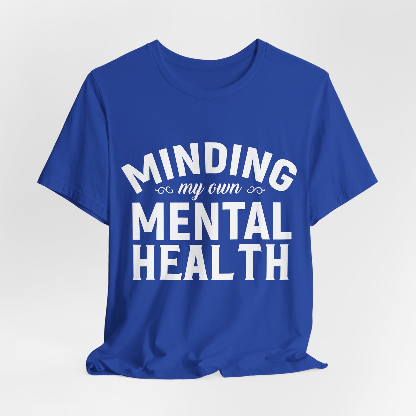 Minding my Own Mental Health- Unisex Jersey Short Sleeve Tee