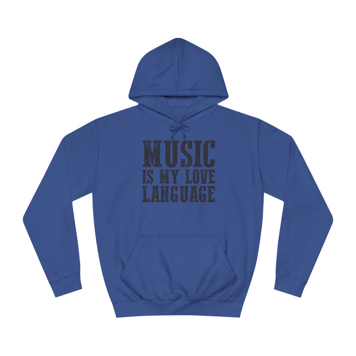 Music is my Love Language- Unisex College Hoodie