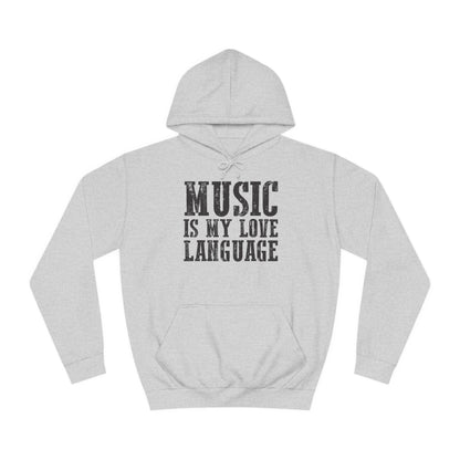 Music is my Love Language- Unisex College Hoodie