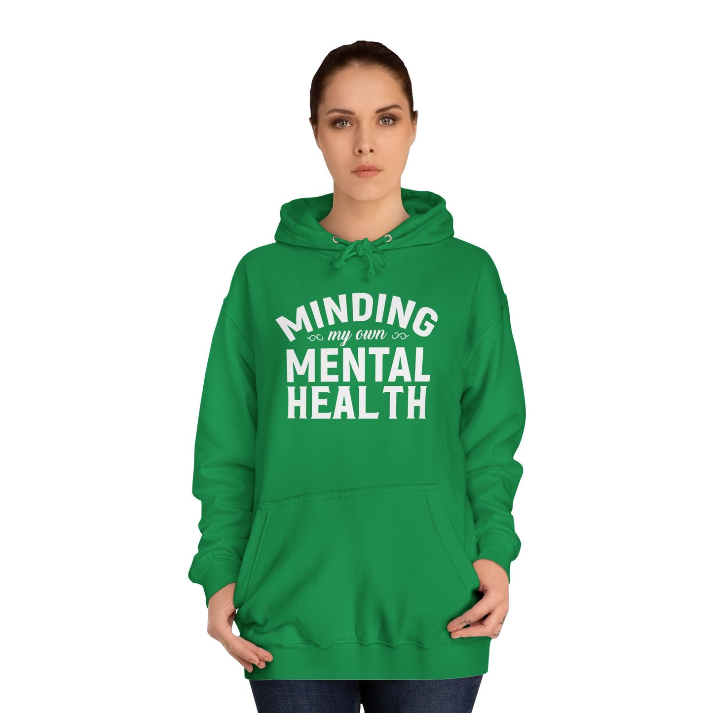 Minding my Own Mental Health- Unisex College Hoodie