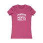 Minding my Own Mental Health- Women's Favorite Tee
