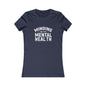 Minding my Own Mental Health- Women's Favorite Tee
