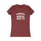 Minding my Own Mental Health- Women's Favorite Tee