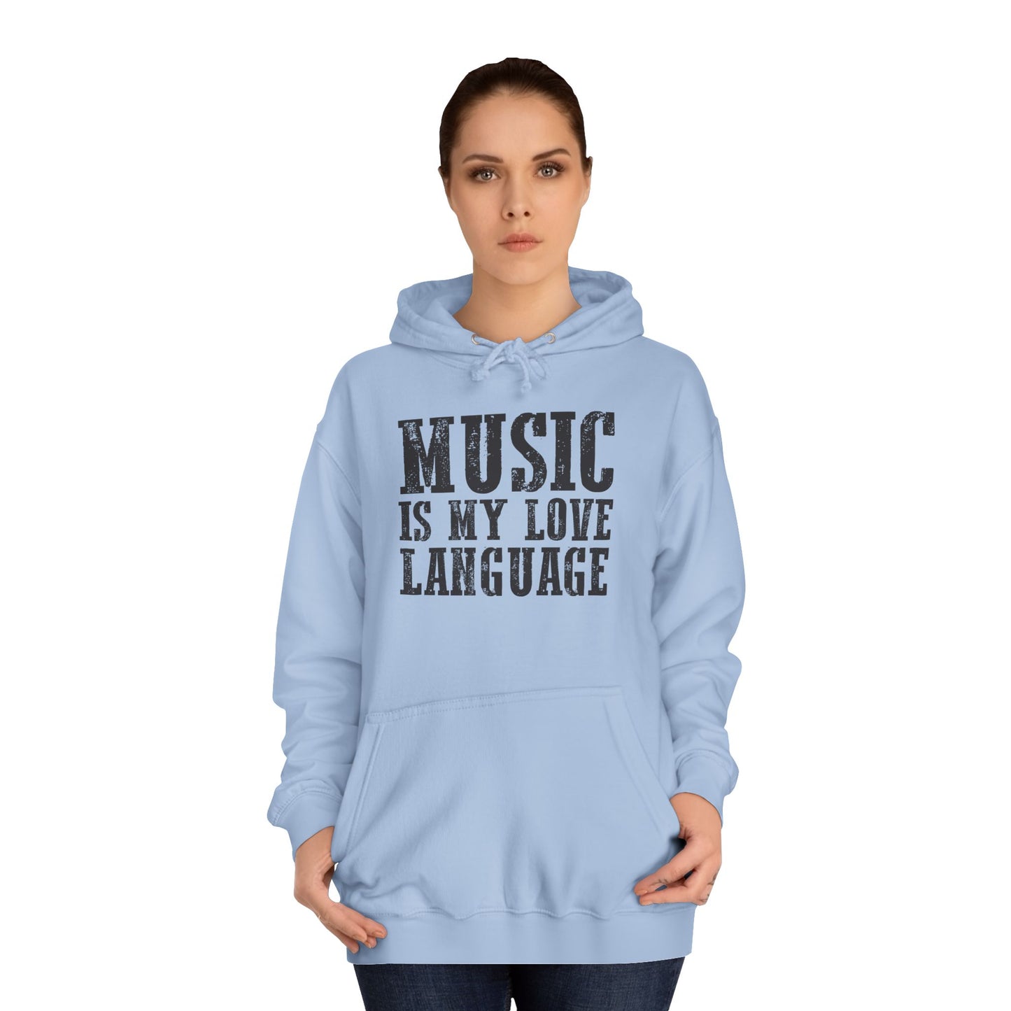 Music is my Love Language- Unisex College Hoodie