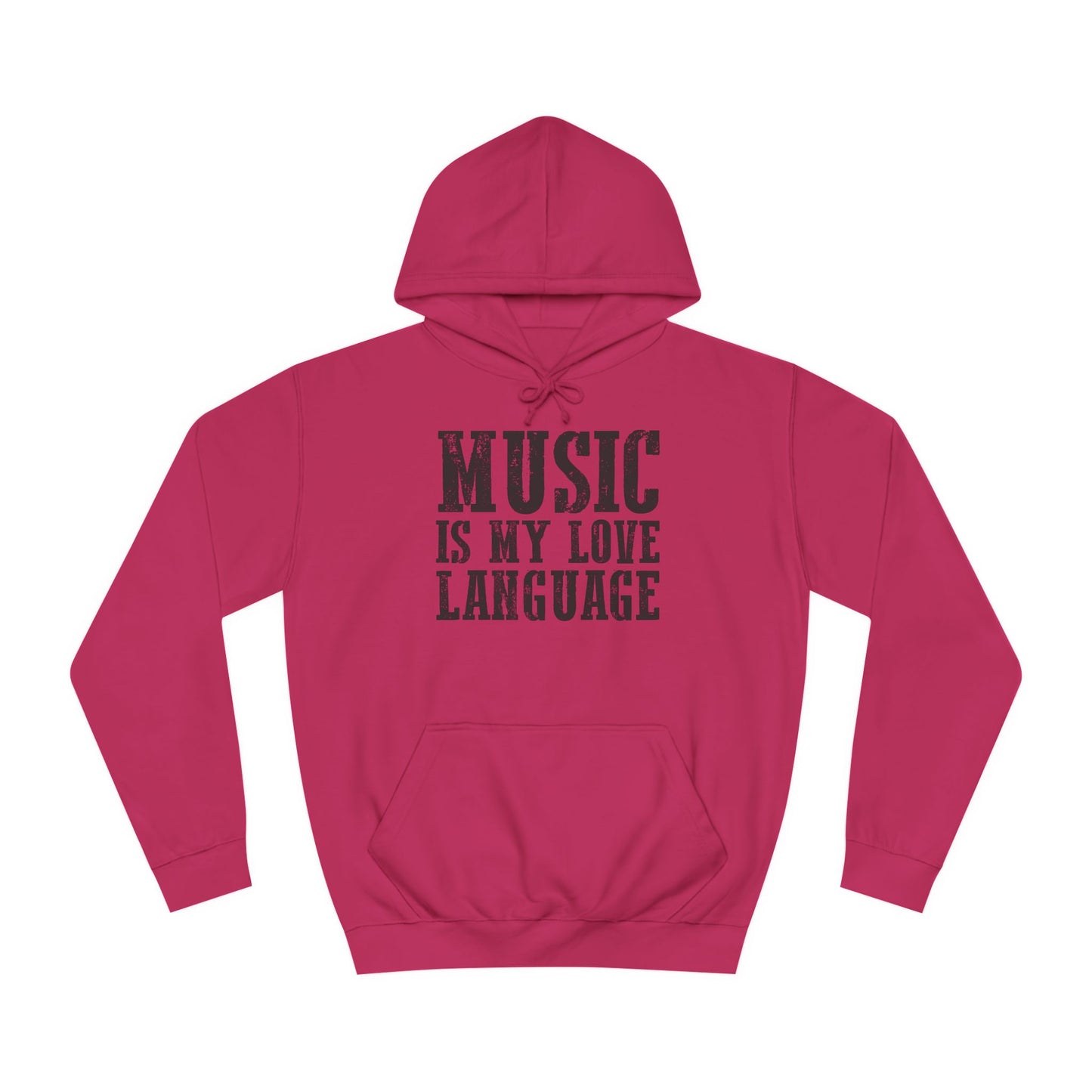 Music is my Love Language- Unisex College Hoodie