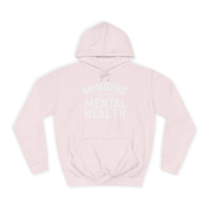 Minding my Own Mental Health- Unisex College Hoodie