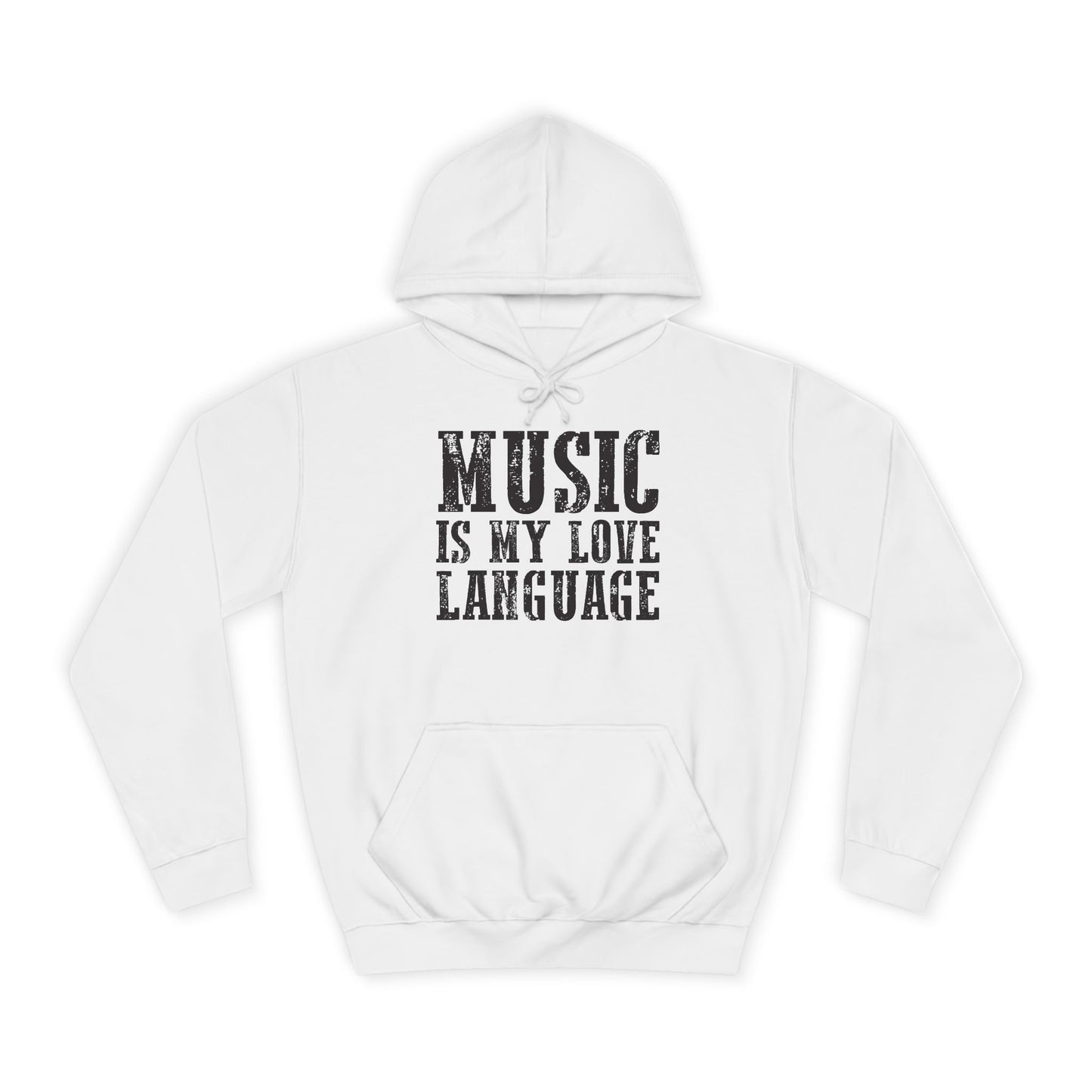 Music is my Love Language- Unisex College Hoodie