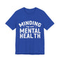 Minding my Own Mental Health- Unisex Jersey Short Sleeve Tee