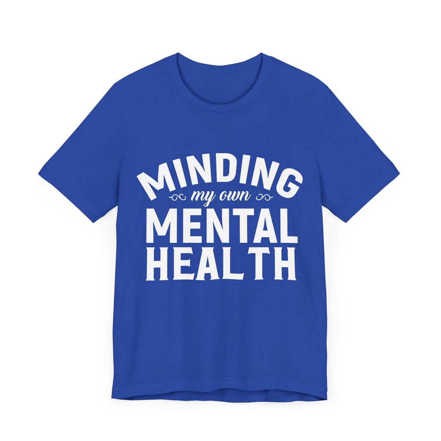 Minding my Own Mental Health- Unisex Jersey Short Sleeve Tee