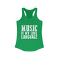 Music is my Love Language- Women's Ideal Racerback Tank