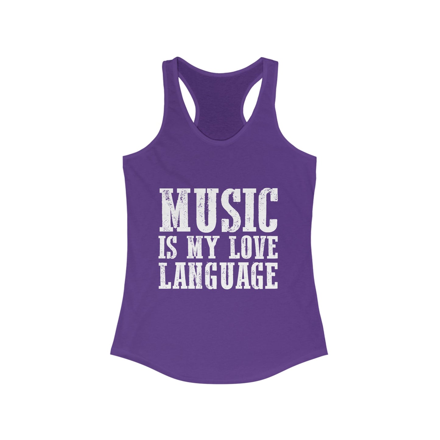 Music is my Love Language- Women's Ideal Racerback Tank