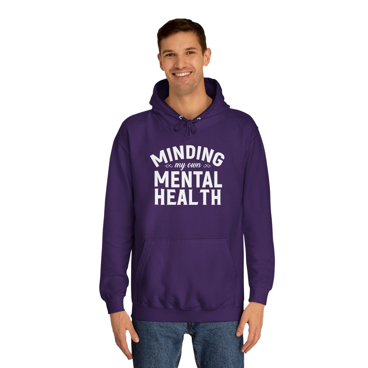 Minding my Own Mental Health- Unisex College Hoodie