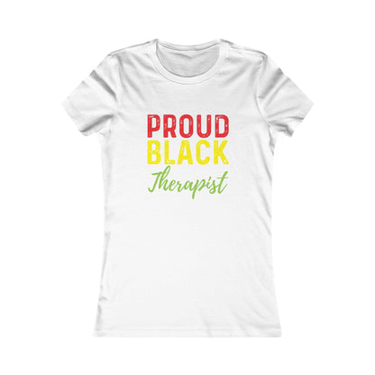 Proud Black Therapist- Women's Favorite Tee