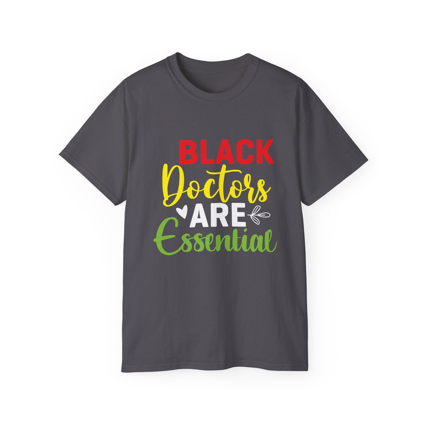 Black Doctors are Essential- Unisex Ultra Cotton Tee