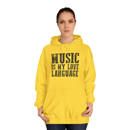 Music is my Love Language- Unisex College Hoodie